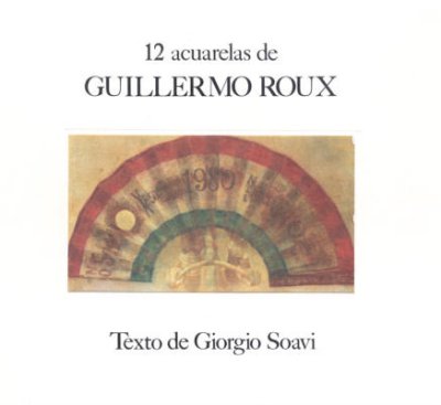 12 acuarelas de Guillermo Roux (12 watercolors by Guillermo Roux) – Olivetti monograph