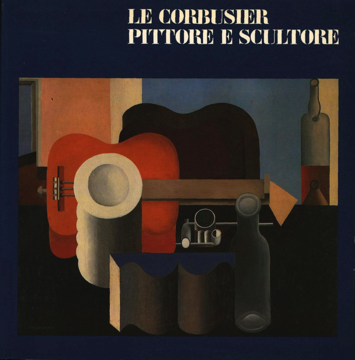 Le Corbusier pittore e scultore (Le Corbusier painter and sculptor)