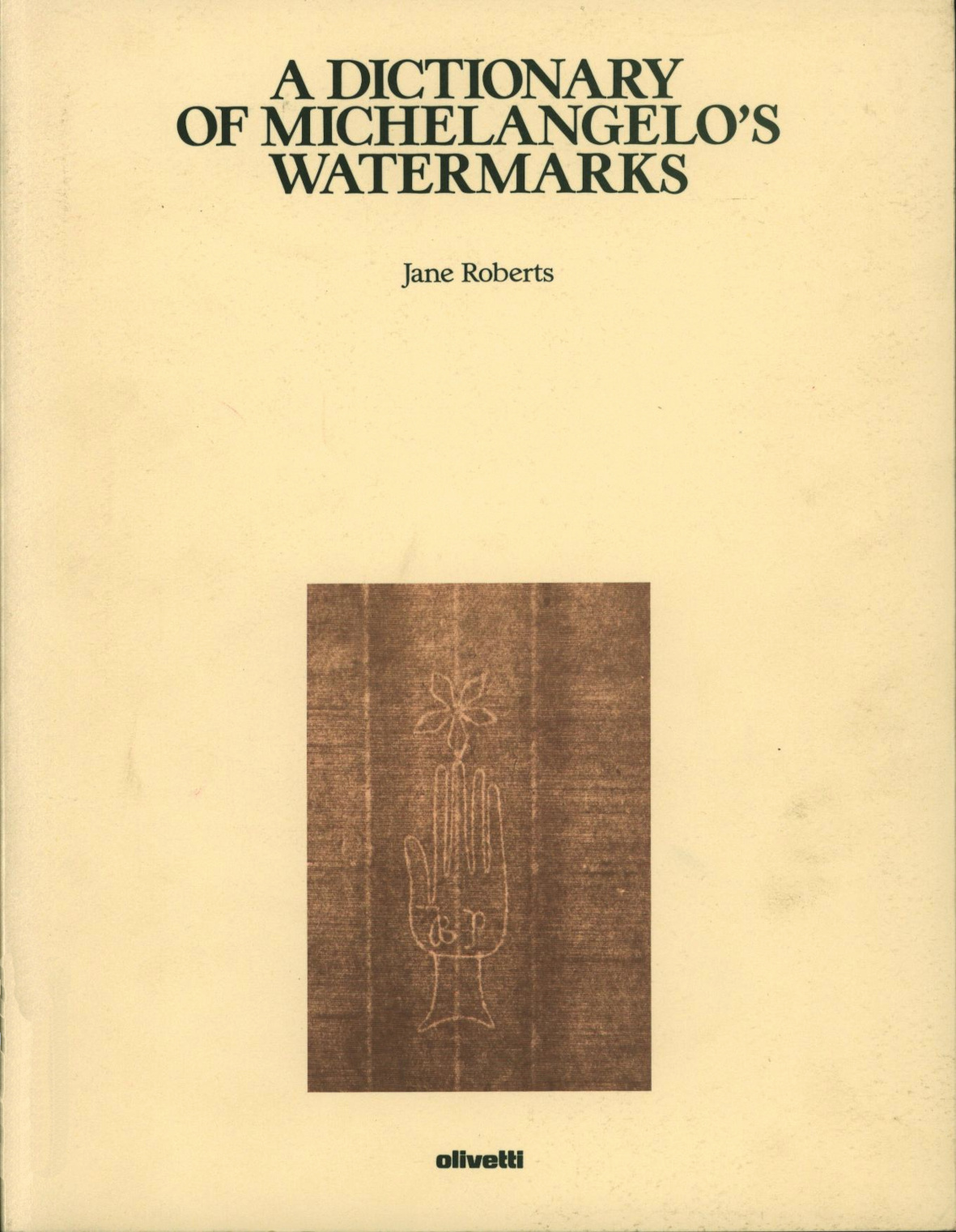 A Dictionary of Michelangelo’s watermarks