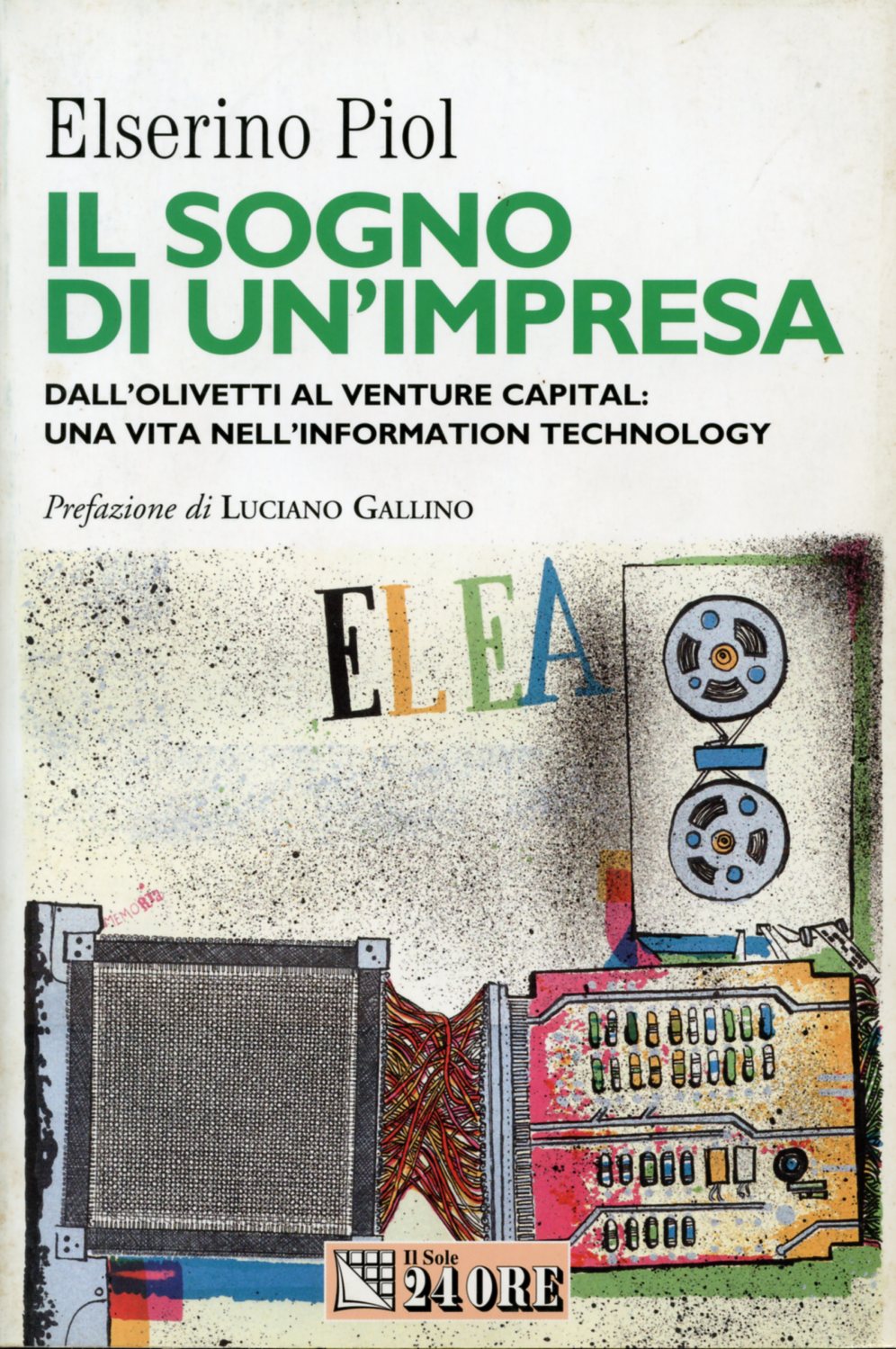 Il sogno di un’impresa. Dall’Olivetti al Venture Capital: una vita nell’information technology