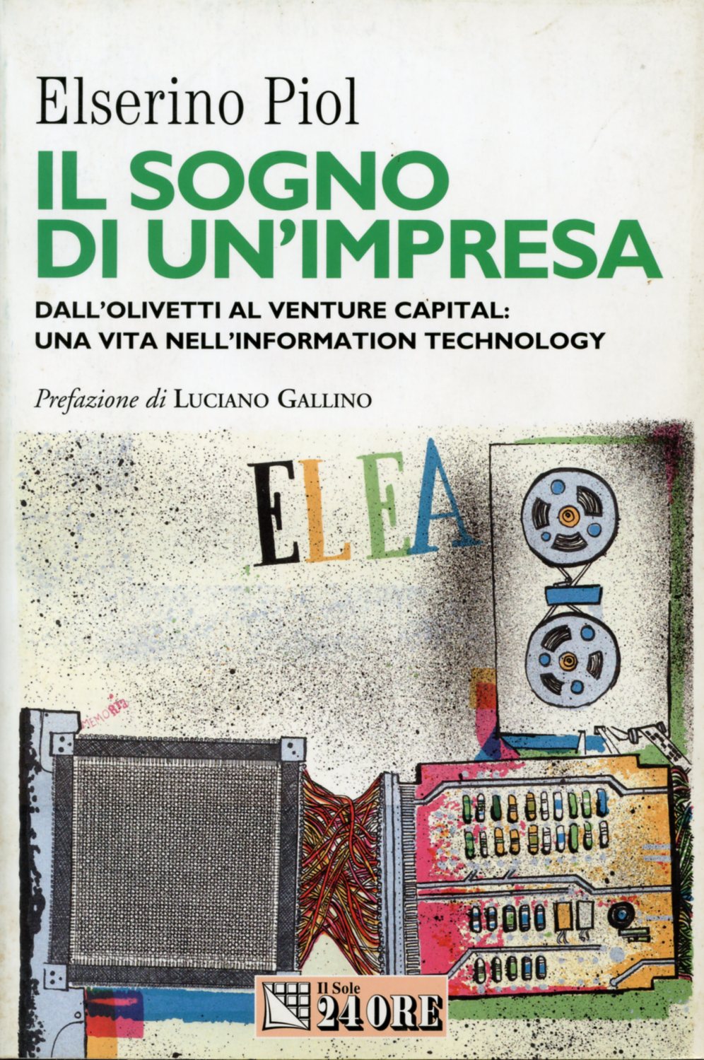 Il sogno di un’impresa. Dall’Olivetti al Venture Capital: una vita nell’Information Technology