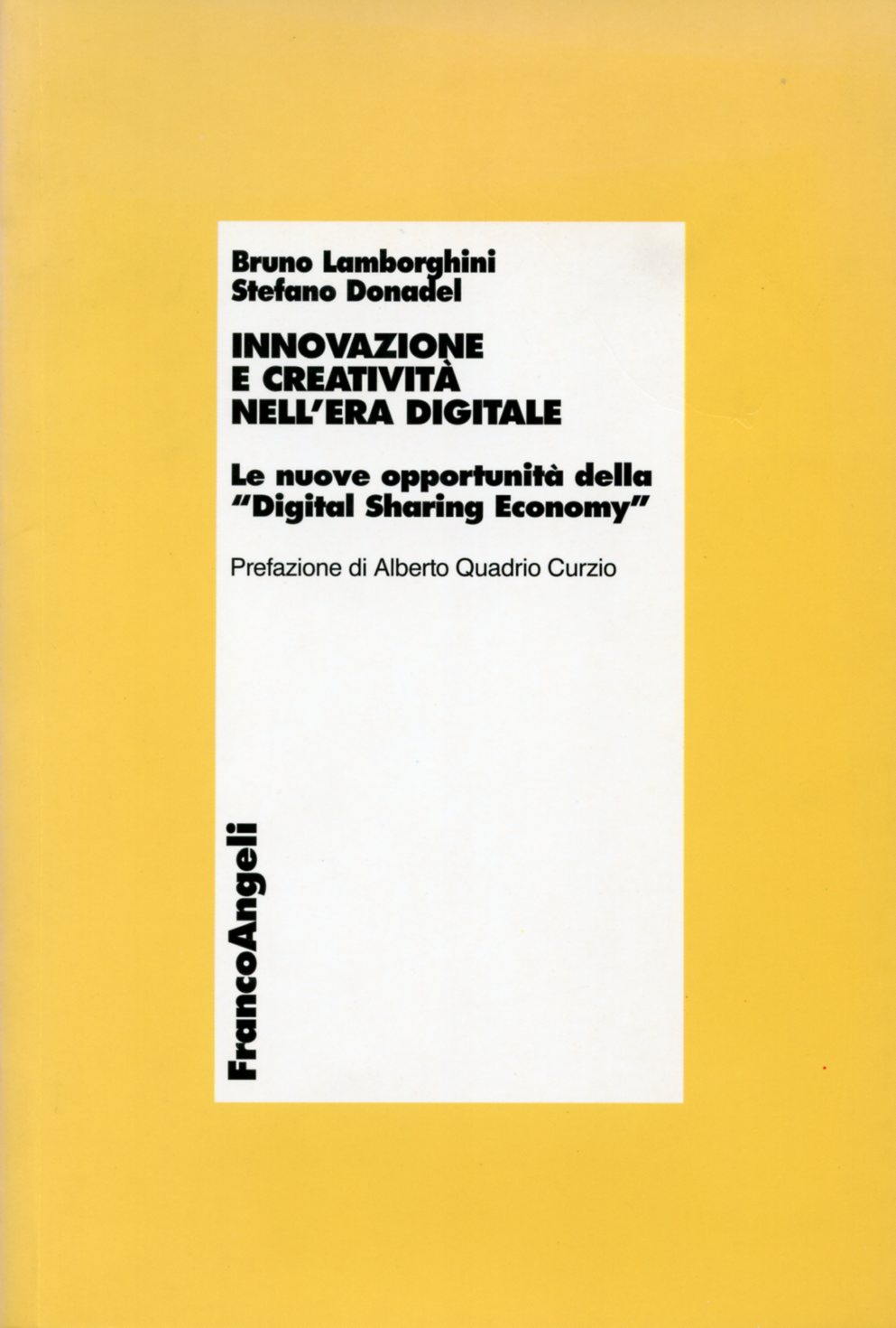 Innovazione e creatività nell’era digitale. Le nuove opportunità della “Digital Sharing Economy”