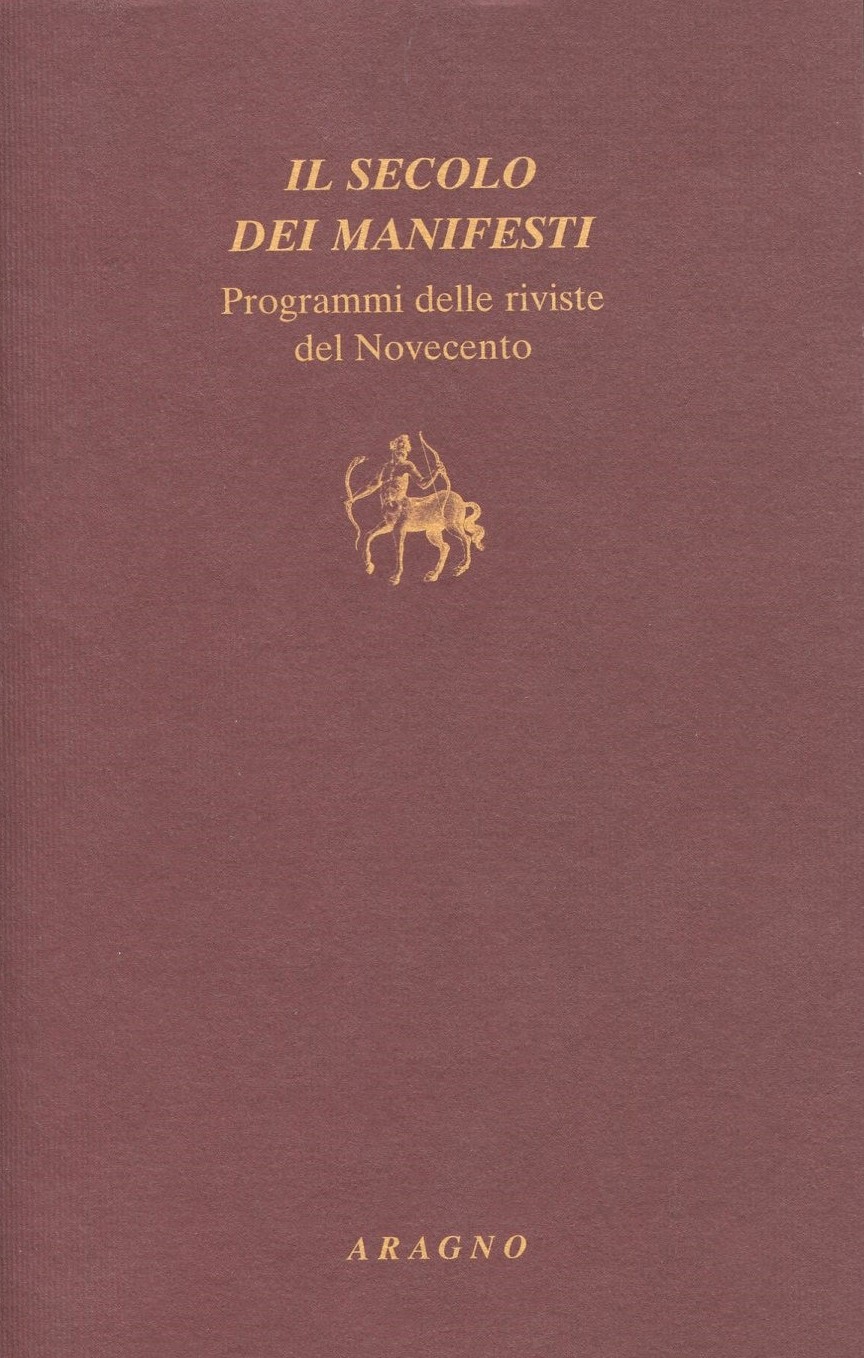 Il secolo dei manifesti. Programmi delle riviste del Novecento