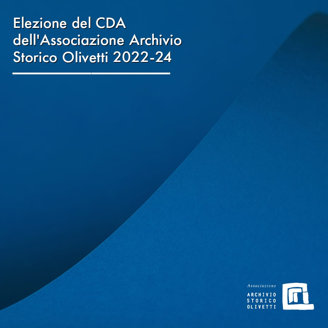 Eletto il nuovo Consiglio di Amministrazione dell’Associazione Archivio Storico Olivetti