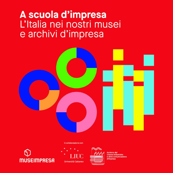 A scuola d’Impresa. L’Italia nei nostri musei e archivi d’impresa